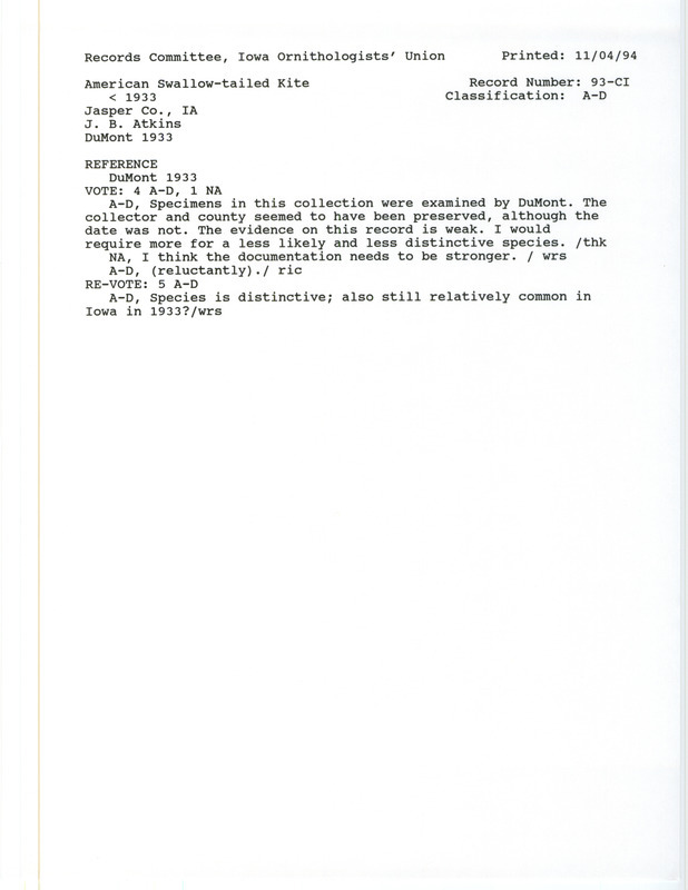 Records Committee review for an American Swallow-tailed Kite at Jasper County, IA before 1933. Includes a record review document with votes, the original sighting record found in the publication Revised List of Birds of Iowa by Philip A. DuMont seen by J.B. Atkins, and referenced by two other publications.