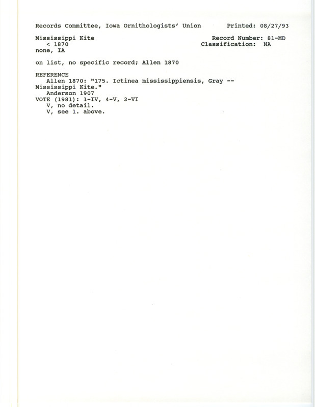 Records Committee review for Mississippi Kites at Iowa before 1870. Includes a record review document with votes, the original sighting record found in the publication Catalogue of the birds of Iowa, in White, C.A. by J.A. Allen, and referenced by another publication.