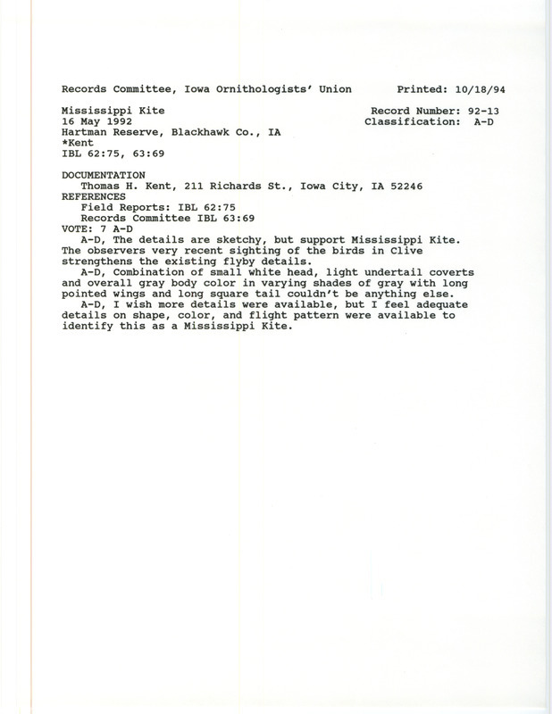 Records Committee review of a Mississippi Kite at Hartman Reserve in Black Hawk County, IA on May 16, 1992. Includes a record review document with votes and one documentation form submitted to the committee.