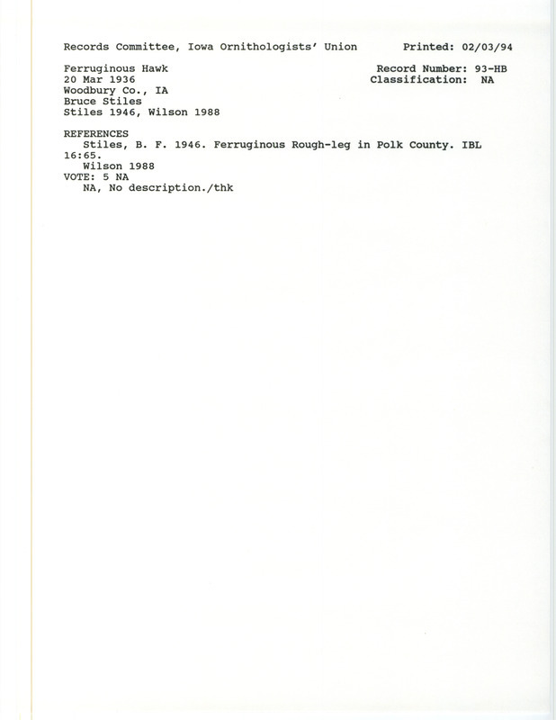 Records Committee review for Ferruginous Hawks in Woodbury County, IA on March 20, 1936. Includes a record review document with votes, the original sighting record found in the publication Ferruginous Rough-leg in Polk County in Iowa Bird Life by B.F. Stiles, and referenced by another publication.