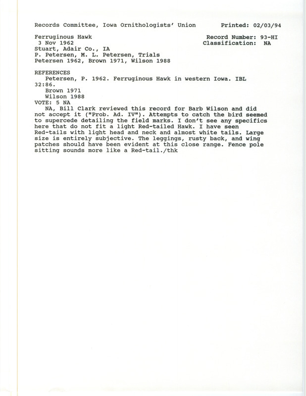 Records Committee review for a Ferruginous Hawk east of Stuart in Adair County, IA on November 3, 1962. Includes a record review document with votes, the original sighting record found in the publication Ferruginous Hawk in western Iowa in Iowa Bird Life 32:86 by Peter Petersen also seen by Mary Lou Petersen, Marjie Trial, and Robert Trial, and referenced by two other publications.