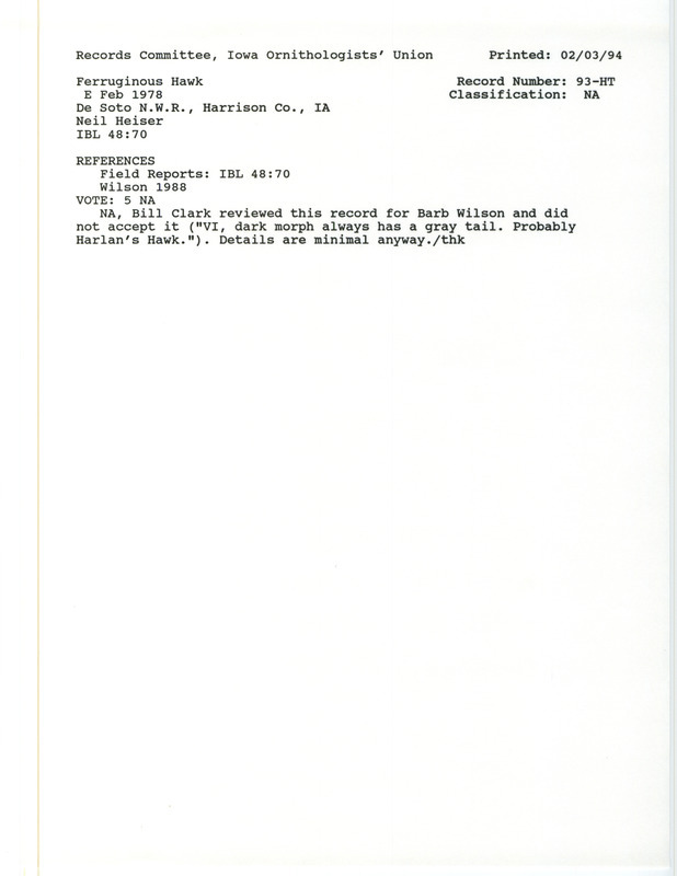 Records Committee review for a Ferruginous Hawk at De Soto National Wildlife Refuge in Harrison County, IA in early February, 1978. Includes a record review document with votes, the original sighting record found in the publication Field reports in Iowa Bird Life 48:69-77 by N.S. Halmi seen by Neil Heiser, and referenced by another publication.