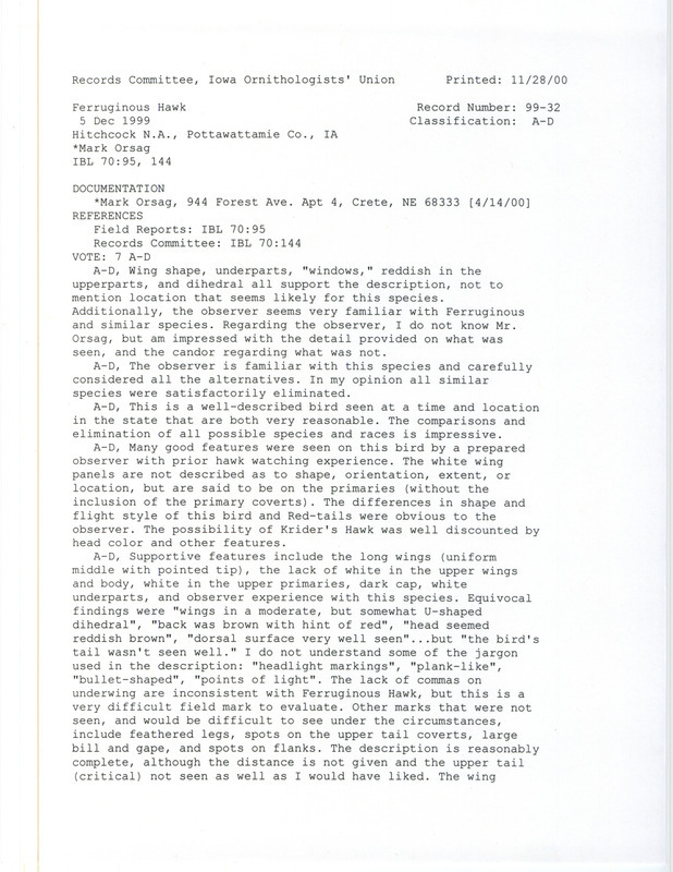 Records Committee review of a Ferruginous Hawk at Hitchcock Nature Area in Pottawattamie County, IA on December 5, 1999. Includes a record review document with votes and a documentation form submitted to the committee.