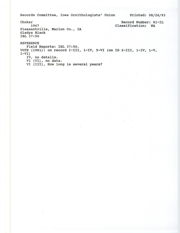 Records Committee review for Chukars at Pleasantville in Marion County, IA during 1967. Includes a record review document with votes and the original sighting record found in the publication Field reports in Iowa Bird Life 37:49-52 by Woodward H. Brown seen by Gladys Black and Eldon Bryant.