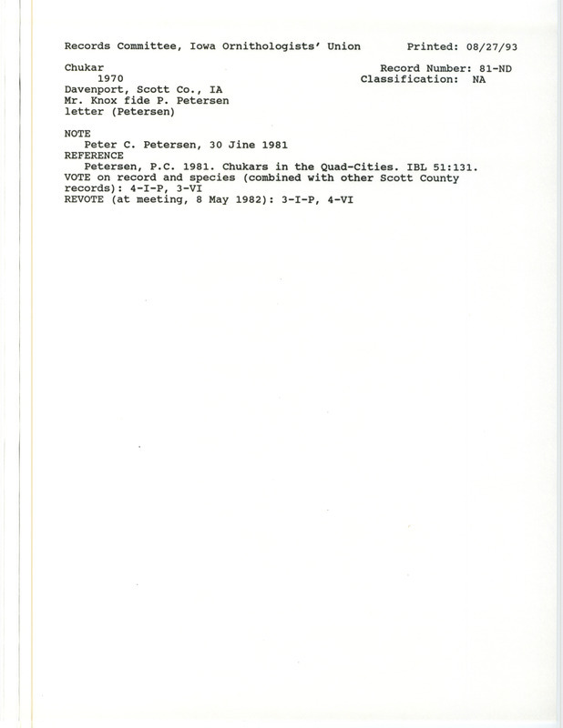 Records Committee review for a Chukar at Davenport in Scott County, IA during 1970. Includes a record review document with votes, field notes by Peter C. Petersen, the original sighting record found in the publication Chukars in the Quad-Cities in Iowa Bird Life 51:131 by Peter C. Petersen also seen by Richard Knox.