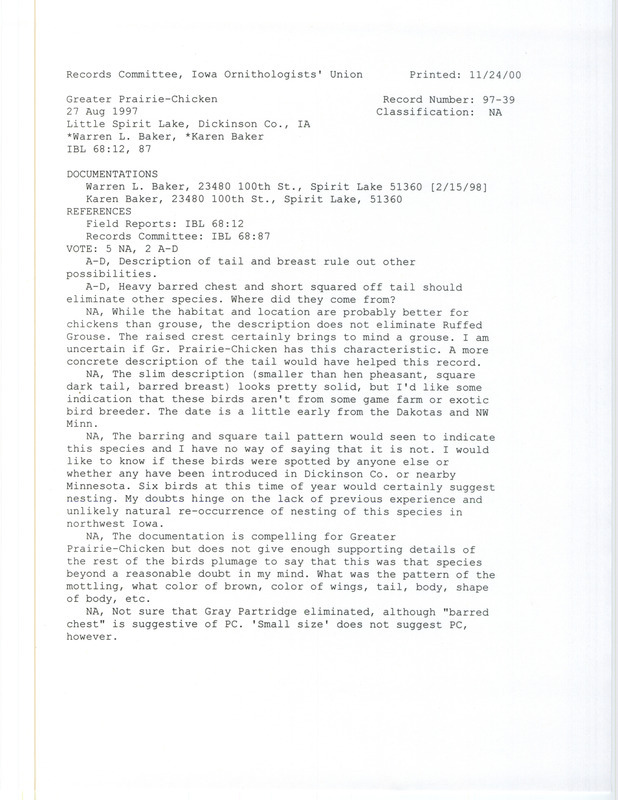 Records Committee review of around six Greater Prairie-Chickens at Little Spirit Lake in Dickinson County, IA on August 27, 1997. Includes a record review document with votes and two documentation forms submitted to the committee.