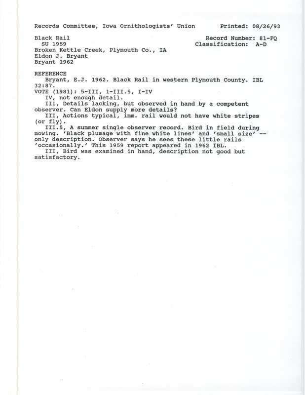 Records Committee review for a Black Rail at Broken Kettle Creek in Plymouth County, IA during the summer of 1959. Includes a record review document with votes and the original sighting record found in the publication Black Rail in western Plymouth County in Iowa Bird Life 32:87 by E.J. Bryant.