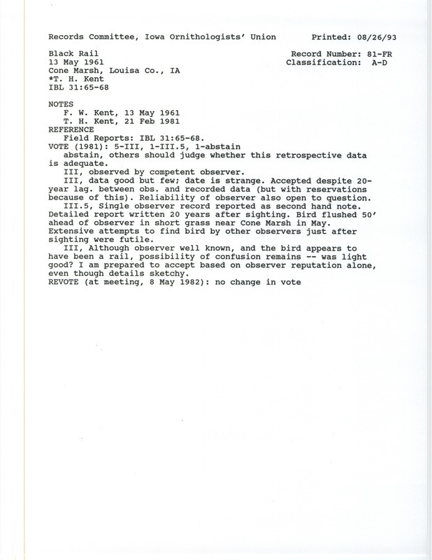 Records Committee review for a Black Rail at Cone March in Louisa County, IA on May 13, 1961. Includes a record review document with votes, the published sighting record found in the publication General notes reports in Iowa Bird Life 31:65-68 by Woodward H. Brown seen by Tom Kent, and two unpublished field notes about the sighting.