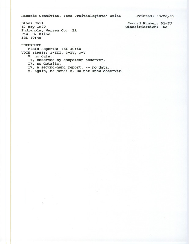 Records Committee review for a Black Rail at Goose Lake in Iowa on May 18, 1970. Includes a record review document with votes and the original sighting record found in the publication Field Reports in Iowa Bird Life 40:47-51 by Woodward H. Brown seen by Paul D. Kline.