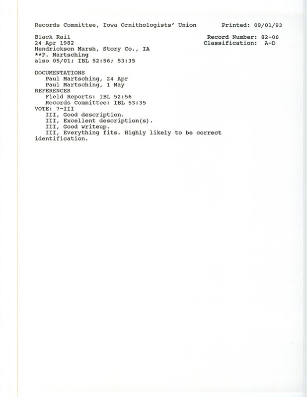 Records Committee review of a Black Rail at Hendrickson March in Story County, IA on April 24, 1982. Includes a record review document with votes, a summary of the review, and two documentation forms submitted to the committee.