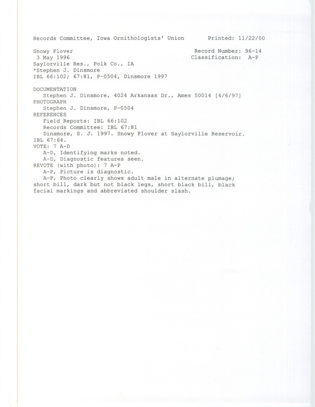 Records committee review of a Snowy Plover at Oak Grove Recreation Area at Saylorville Reservoir in Polk County, IA on May 3, 1996. Includes a record review document with votes, a photo, an article in Iowa Bird Life, and a documentation form submitted to the committee.