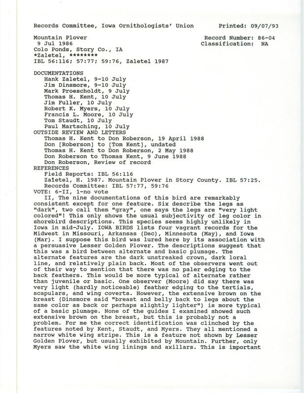 Records Committee review of a Mountain Plover at Colo Ponds in Story County, IA on July 9, 1986. Includes a record review document with votes, numerous correspondence about the bird sighting, an outside review of the sighting from Don Roberson, a summary of the review, an article in Iowa Bird Life, and nine documentation forms submitted to the committee.