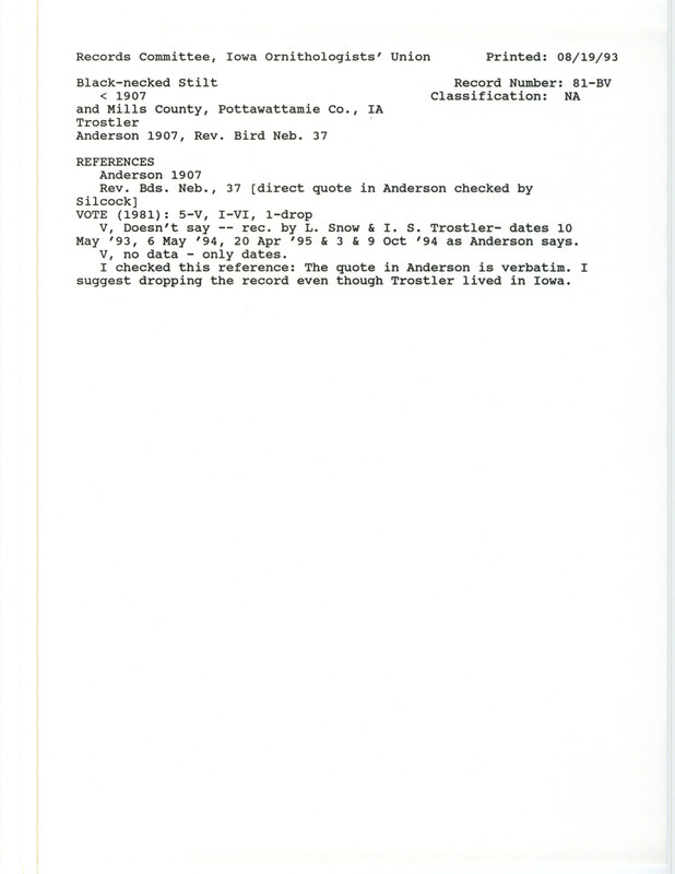 Records Committee review for Black-necked Stilts at Mills and Pottawattamie Counties, IA before 1907. Includes a record review document with votes, the original sighting record found in the publication Birds of Iowa by Rudolph Martin Anderson seen by I.S. Trostler, and referenced by another publication.