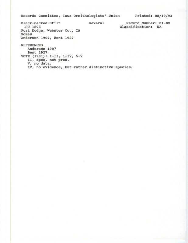 Records Committee review for several Black-necked Stilts at Fort Dodge in Webster County, IA during the summer of 1898. Includes a record review document with votes, the original sighting record found in the publication Birds of Iowa by Rudolph Martin Anderson seen by Melvin P. Somes, and referenced by two other publications.