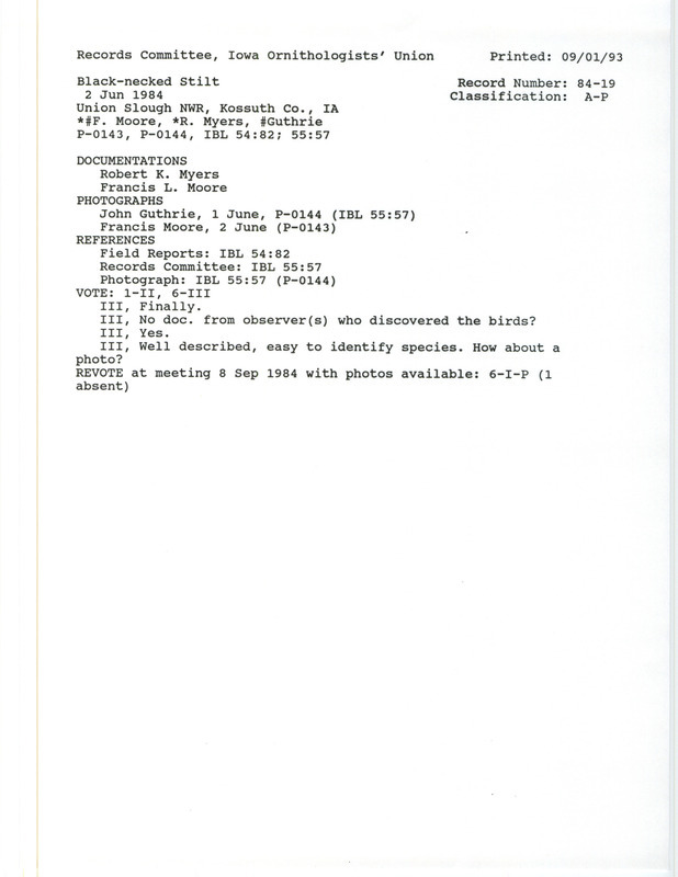 Records Committee review of two Black-necked Stilts at Union Slough National Wildlife Refuge in Kossuth County, IA on June 2, 1984. Includes a record review document with votes, a summary of the review, a photocopy of a photo, an article of Iowa Bird Life, and two documentation forms submitted to the committee.