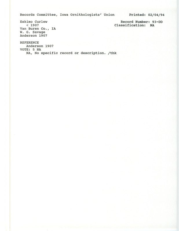 Records Committee review for Eskimo Curlews at Van Buren County, IA before 1907. Includes a record review document with votes and the original sighting record found in the publication Birds of Iowa by Rudolph Martin Anderson seen by Walter Savage.