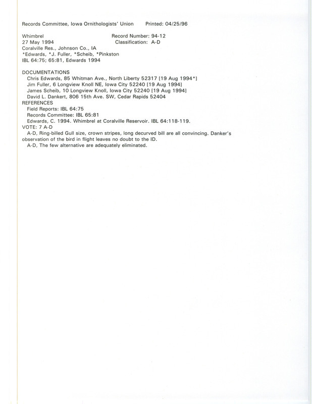 Records Committee review of a Whimbrel at Sandy Beach at Coralville Reservoir in Johnson County, IA on May 27, 1994. Includes a record review document with votes, an article in Iowa Bird Life, and four documentation forms submitted to the committee.