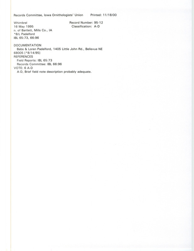 Records Committee review for Whimbrels north of Bartlett in Mills County, IA on May 16, 1995. Includes a record review document with votes and the original sighting record found in the Spring 1995 Field Report by Babs and Loren Padelford transcribed by Thomas Kent.