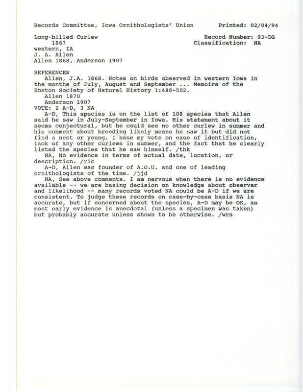 Records Committee review for Long-billed Curlews in western Iowa in 1867. Includes a record review document with votes, the original sighting record found in the publication Notes on birds observed in western Iowa in the months of July, August and September in Memoirs of the Boston Society of Natural History 1:488-502 by J.A. Allen, and referenced by two other publications.