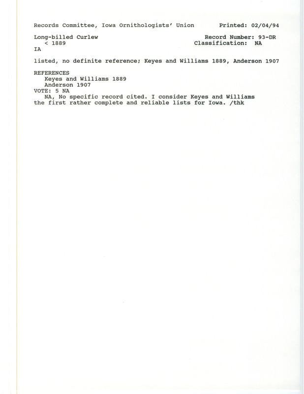 Records Committee review for Long-billed Curlews in Iowa before 1889. Includes a record review document with votes, the original sighting record found in the publication A Preliminary Annotated Catalogue of the Birds of Iowa by Charles R. Keyes and H.S. WIlliams, and referenced by another publication.