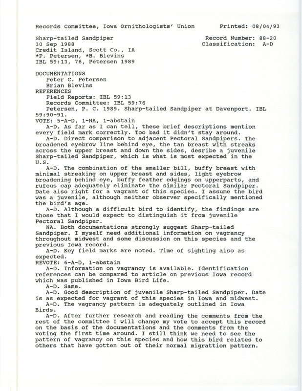 Records Committee review of a Sharp-tailed Sandpiper at Credit Island in Scott County, IA on September 30, 1988. Includes a record review document with votes, an article in Iowa Bird Life, and two documentation forms submitted to the committee.