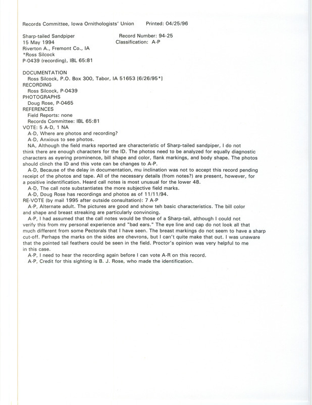 Records Committee review of a Sharp-tailed Sandpiper at Riverton Wildlife Management Area in Fremont County, IA on May 15, 1994. Includes a record review document with votes, correspondence about the bird sighting, seven photographs and photocopies of them, and a documentation form submitted to the committee.