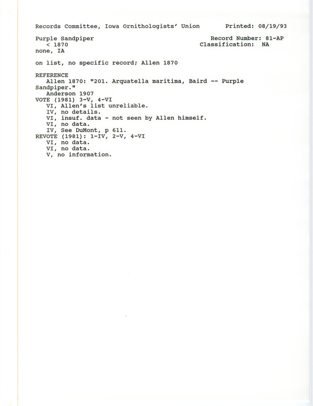 Records Committee review for Purple Sandpipers in Iowa before 1870. Includes a record review document with votes, the original sighting record found in the publication A Catalogue of the Birds of Iowa by J.A. Allen in White's Geological Survey in 1870, and referenced by another publication.