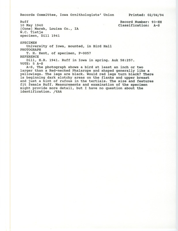 Records Committee review for a Ruff at Cone March in Louisa County, IA on May 10, 1940.Includes a record review document with votes, the original sighting record found in the publication Ruff in Iowa in spring in Auk 58:257 by H.R. Dill and seen by W.C. Thietje, and a photograph of the specimen.