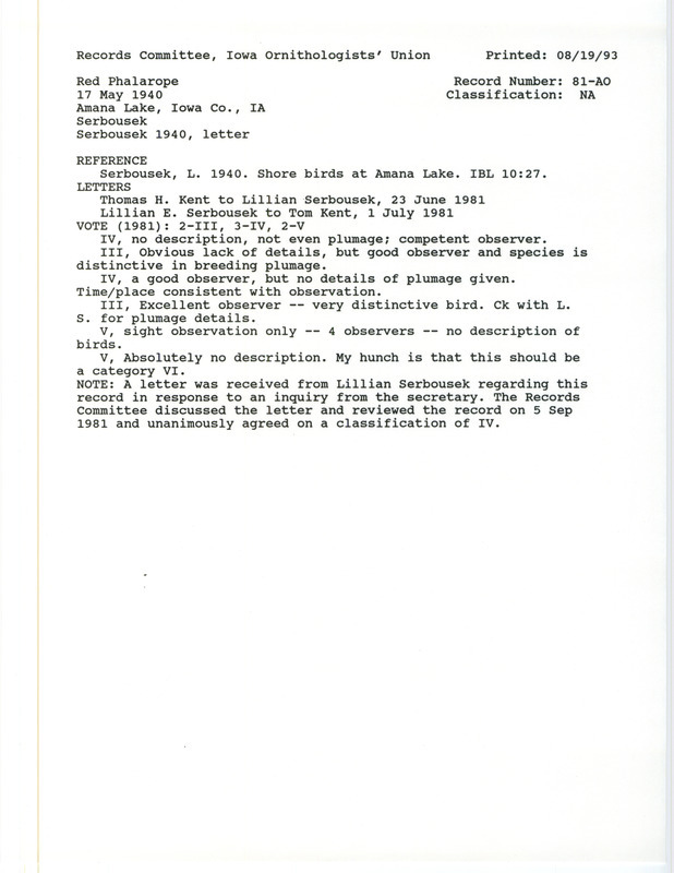 Records Committee review for three Red Phalaropes at Amana Lake in Iowa County, IA on May 17, 1940. Includes a record review document with votes, letters between Thomas Kent and Lillian Serbousek about the sighting, and the original sighting record found in the publication Shore Birds at Amana Lake in Iowa Bird Life 10:27 by Lillian Serbousek.