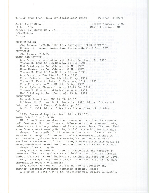 Records Committee review for a South Polar Skua at Credit Island in Scott County, IA on April 2, 1995. Includes a record review document with votes, three different copies of a photograph, an article in American Birds, an article in Birds of Missouri, correspondence about the sighting, a documentation form, and an audiotape transcription submitted to the committee.