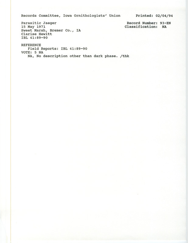 Records Committee review for a Parasitic Jaeger at Sweet March in Bremer County, IA on May 15, 1971. Includes a record review document with votes and the original sighting record found in the publication Field Reports in Iowa Bird Life 41:89-90 by Woodward H. Brown seen by Clarise Hewitt.