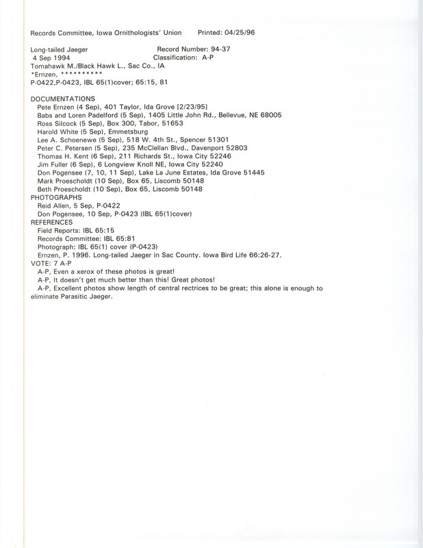 Records Committee review of a Long-tailed Jaeger at Tomahawk March in Sac County, IA on September 4, 1994. Includes a record review document with votes, an article in Iowa Bird Life, a photocopy of two photos, field notes of the sighting, and eleven documentation forms submitted to the committee.