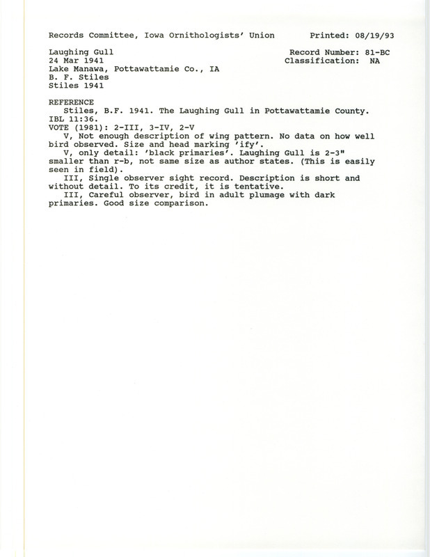 Records Committee review for a Laughing Gull at Lake Manawa in Pottawattamie County, IA on March 25, 1941. Includes a record review document with votes and the original sighting record found in the publication The Laughing Gull in Pottawattamie County in Iowa Bird Life 11:36 by B.F. Stiles.