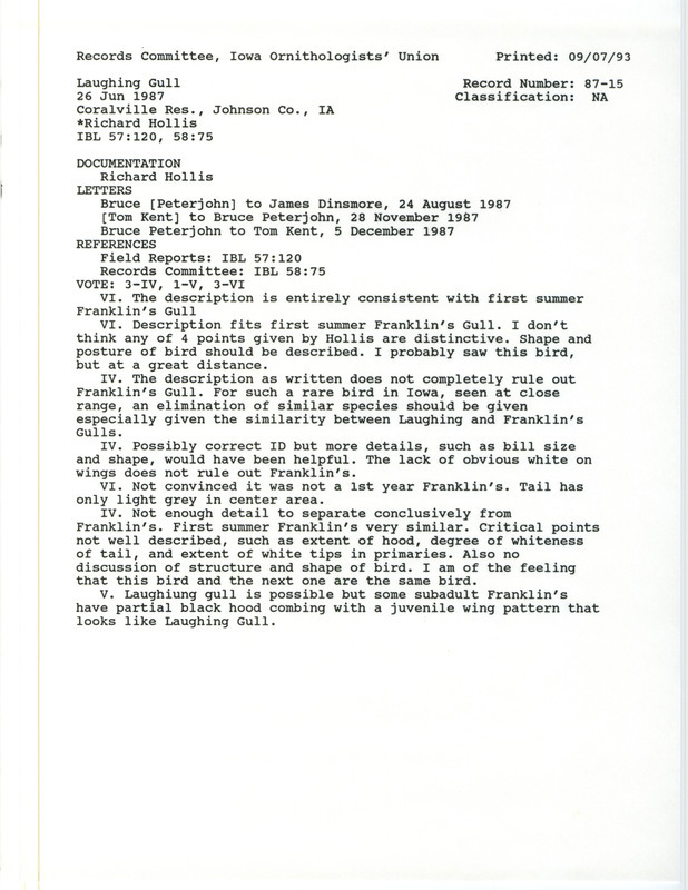 Records Committee review of a Laughing Gull at Hawkeye Wildlife Area in Johnson County, IA on June 26, 1987. Includes a record review document with votes, correspondence about the bird sighting, and a documentation form submitted to the committee.