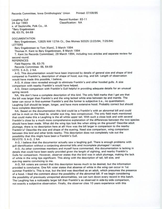 Records Committee review for a Laughing Gull south of Saylorville in Polk County, IA on April 24, 1993. Includes a record review document with votes, an article in Passenger Pigeon, an article in Illinois Audubon Bulletin, correspondence about the bird sighting, and a documentation form submitted to the committee.