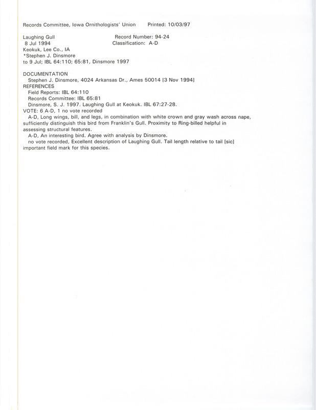 Records Committee review for a Laughing Gull at Lock 19 in Keokuk in Lee County, IA on July 8, 1994. Includes a record review document with votes, an article in Iowa Bird Life, and a documentation form submitted to the committee.