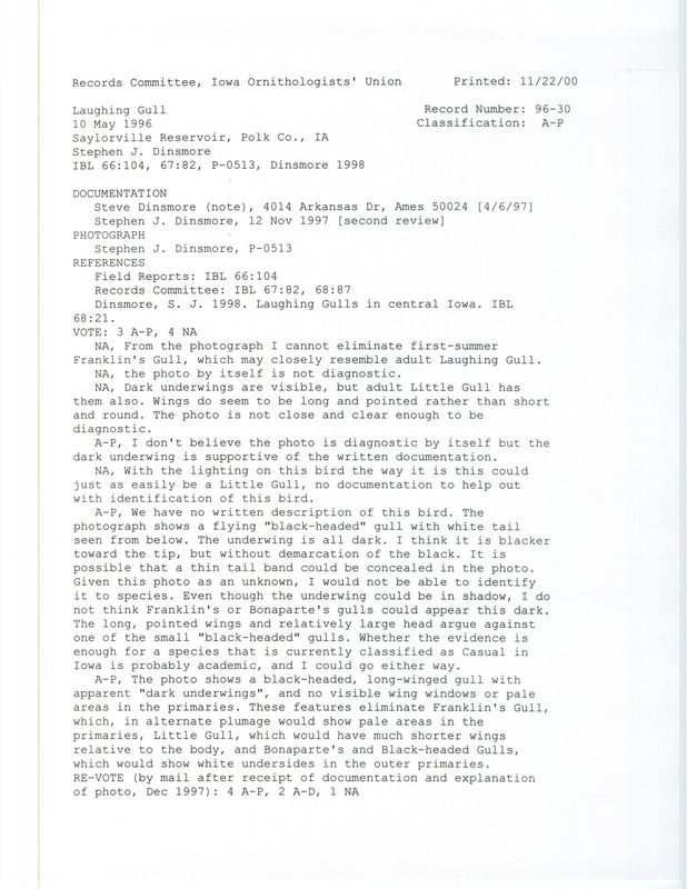 Records Committee review for a Laughing Gull at Sandpiper Beach at Saylorville Reservoir in Polk County, IA on May 10, 1996. Includes one record review document with votes, a photograph, correspondence about bird sighting, an Iowa Bird Life Article, and a documentation form submitted to the committee.