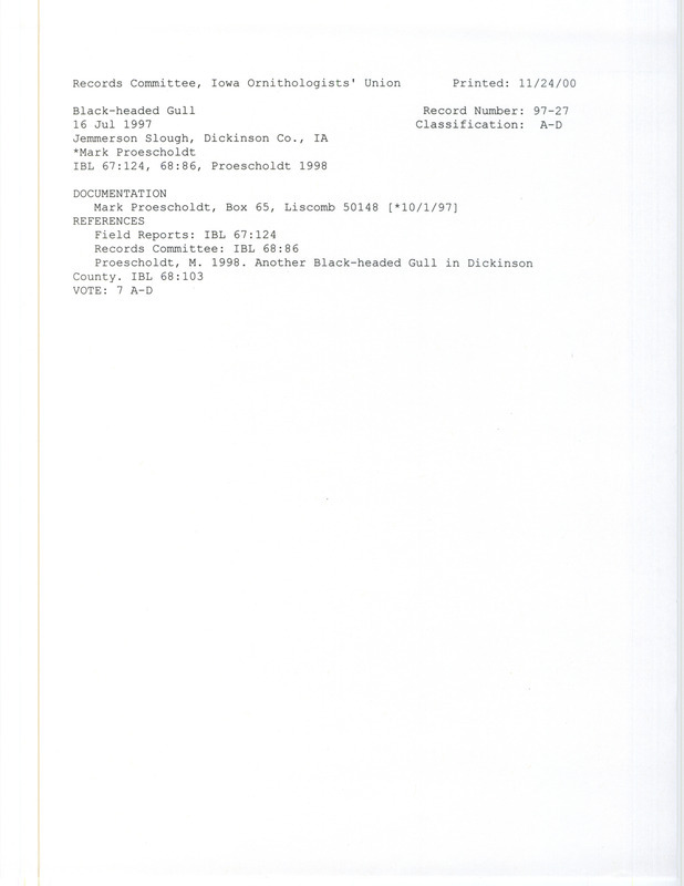 Records Committee review of a Black-headed Gull at Jemmerson Slough Wildlife Management Area in Dickinson County, IA on July 16, 1997. Includes a record review document with votes, an article in Iowa Bird Life, and a documentation form submitted to the committee.