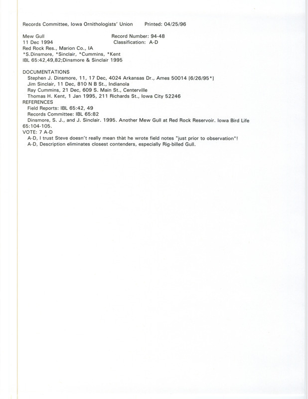 Records Committee review of a Mew Gull at Red Rock Reservoir Dam in Marion County, IA on December 11, 1994. Includes a record review document with votes, an article in Iowa Bird Life, and four documentation forms submitted to the committee.