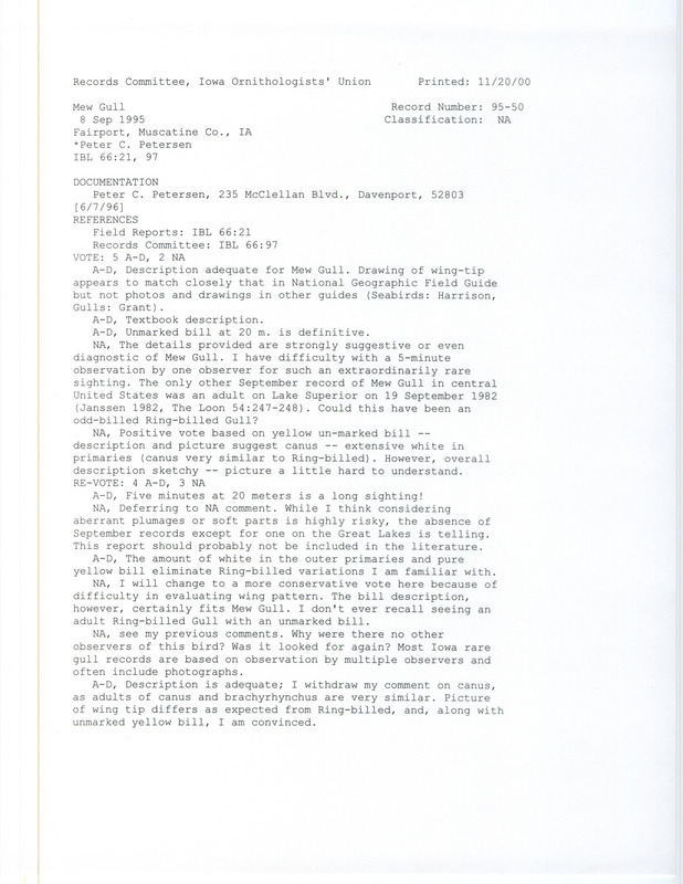 Records Committee review of a Mew Gull at Fairport Fish Hatchery in Muscatine County, IA on September 8, 1995. Includes a record review document with votes, correspondence from Peter Petersen to Thomas H. Kent, and a documentation form submitted to the committee.