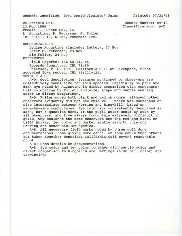 Records Committee review for a California Gull at Credit Island in Scott County, IA on November 23, 1989. Includes a record review document with votes, an article in Iowa Bird Life, correspondence about the sighting from Louise Augustine to Carl Bendorf, and three documentation forms submitted to the committee.