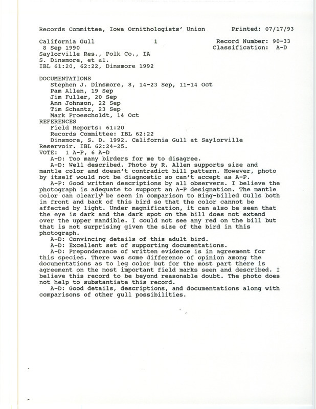 Records Committee review for a California Gull at Oak Grove Beach at Saylorville Reservoir in Polk County, IA on September 8, 1990. Includes a record review document with votes and the article California Gull at Saylorville Reservoir in Iowa Bird Life 61:20 by Stephen Dinsmore reviewed by the committee.