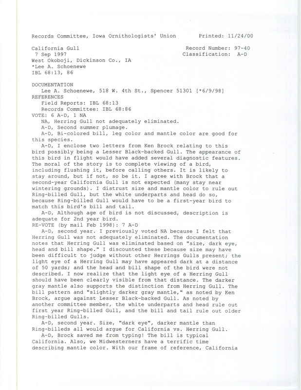 Records Committee review of a California Gull at Gull Point at West Okoboji Lake in Dickinson County, IA on September 7, 1997. Includes a record review document with votes, correspondence from Ken Brock to Thomas Kent, and two copies of a documentation form submitted to the committee.