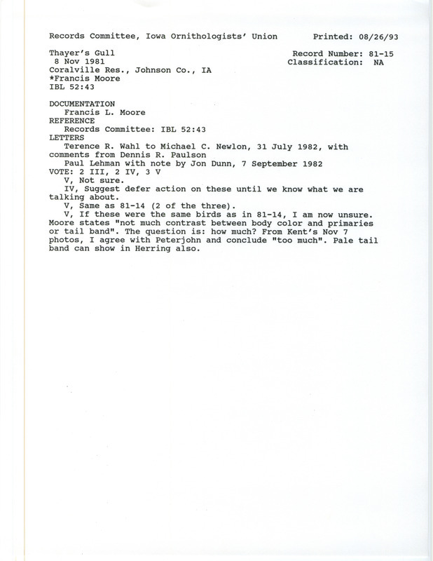 Records Committee review for three Thayer's Gulls at Coralville Dam in Johnson County, IA on November 8, 1981. Includes a record review document with votes, correspondence and commentary about the sighting, summary of the review, and a documentation form submitted to the committee.