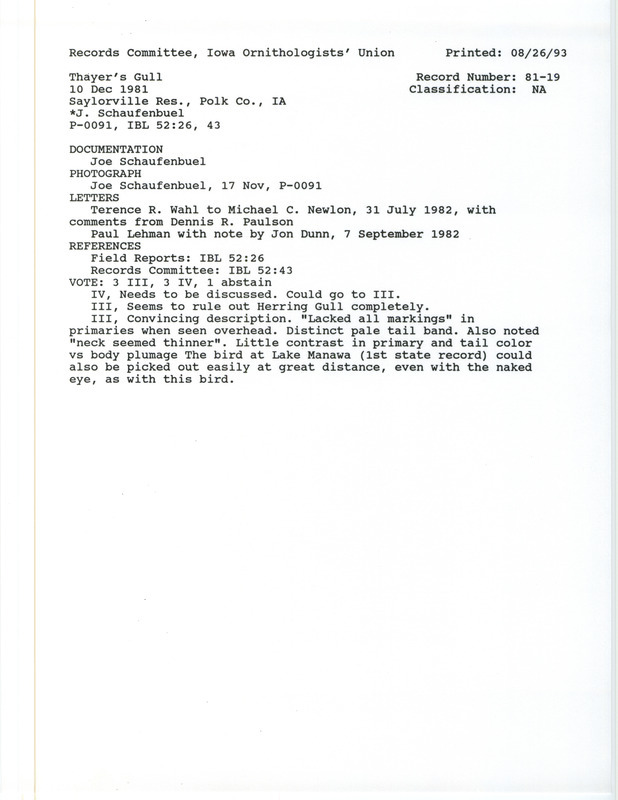 Records Committee review for a Thayer's Gull at Saylorville Dam in Polk County, IA on December 10, 1981 recorded incorrectly as 1982 on the documentation form. Includes a record review document with votes, correspondence and commentary about the sighting, and a documentation form submitted to the committee.