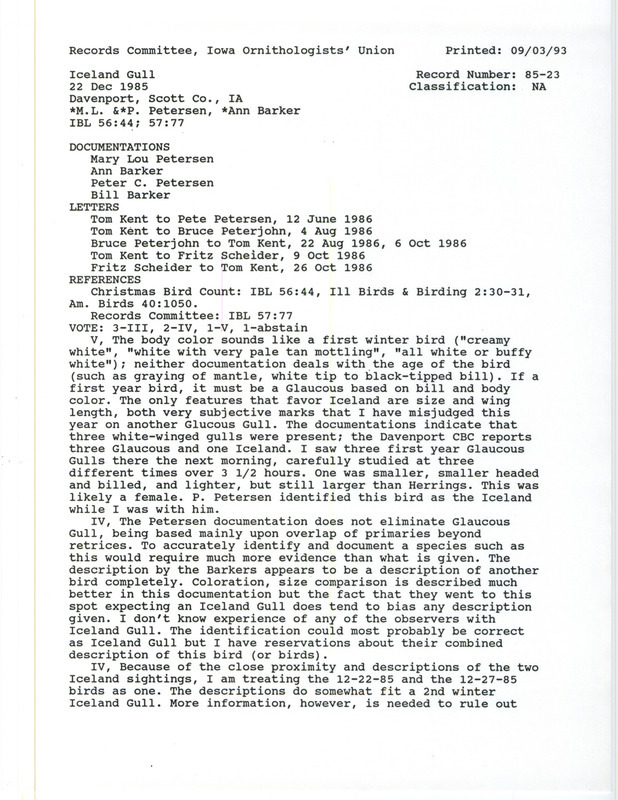 Records Committee review for a Iceland Gull near Lock and Dam 15 near Davenport in Scott County, IA on December 22, 1985. Includes record review documents with votes, articles in Illinois Birds and Birding as well as American Birds, correspondence about the bird sighting, and four documentation forms submitted to the committee.