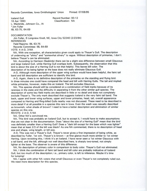 Records Committee review of an Iceland Gull at Lake MacBride in Johnson County, IA on April 16, 1993. Includes a record review document with votes and a documentation form submitted to the committee.