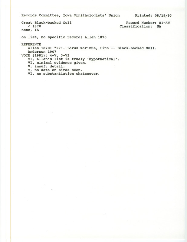 Records Committee review for Great Black-backed Gulls in Iowa before 1870. Includes a record review document with votes, the original sighting record found in the publication A Catalogue of the Birds of Iowa by J.A. Allen, and referenced by another publication.