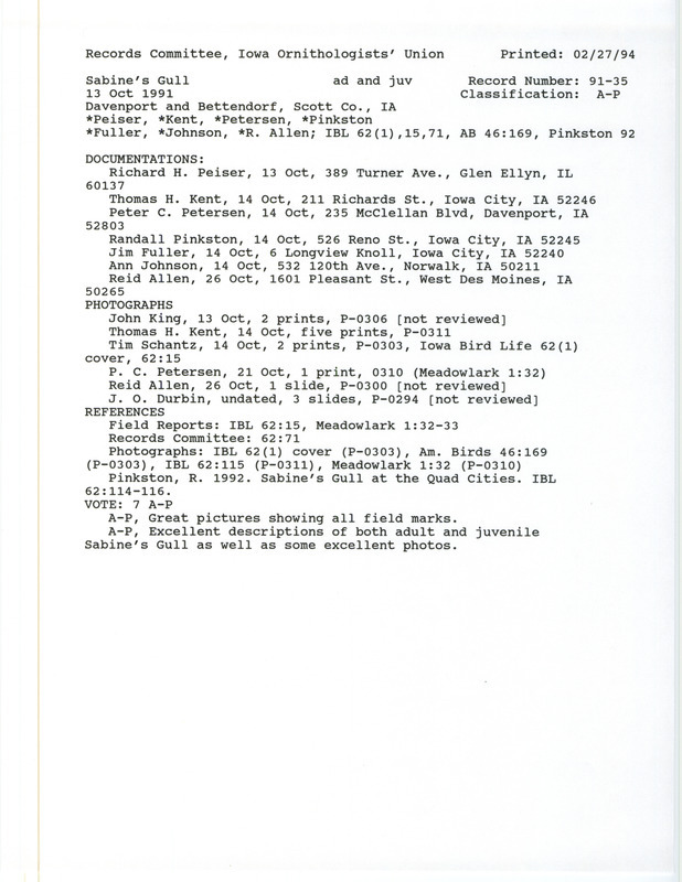 Records Committee review for two Sabine's Gull at the riverfront of Davenport in Scott County, IA on October 13, 1991. Includes a record review document with votes, an article in Meadowlark, excerpts from American Birds, article and front page from Iowa Bird Life, seven photographs, and seven documentation forms submitted to the committee.