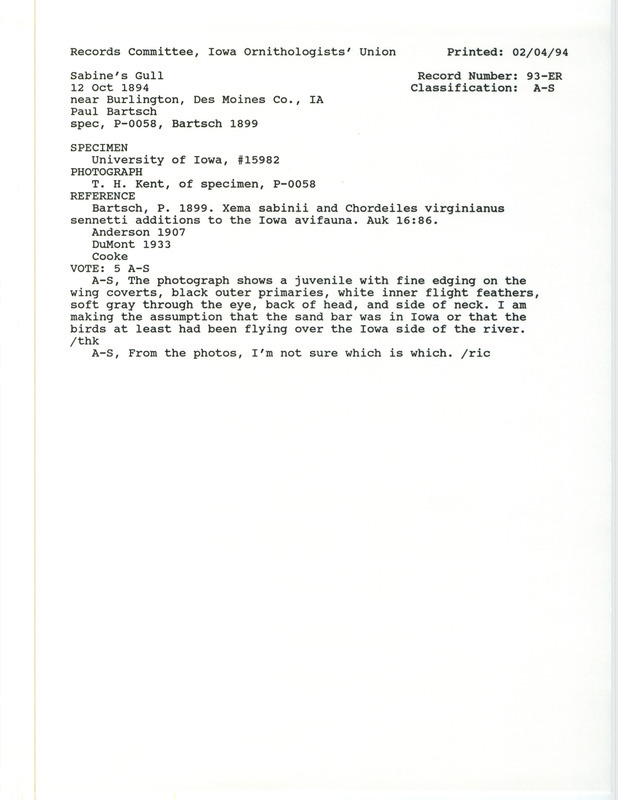 Records Committee review for a Sabine's Gull near Burlington in Des Moines County, IA on October 12, 1894. Includes a record review document with votes, the original sighting record found in the publication Xema sabini and Chordeiles virginianus sennetti--additions to the Iowa avifauna in Auk 16:86 by Paul Bartsch, and referenced by four other publications.